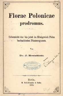 Florae polonicae prodromus : Uebersicht der bis jetzt im Königreich Polen beobachteten Phanerogamen