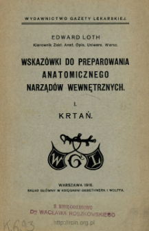 Wskazówki do preparowania anatomicznego narządów wewnętrznych. 1, Krtań