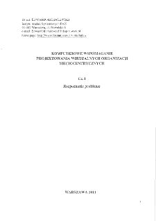 Komputerowe wspomaganie projektowania wirtualnych organizacji sieciocentrycznych. Cz.1