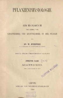 Pflanzenphysiologie: ein Handbuch der Lehre vom Stoffwechsel und Kraftwechsel in der Pflanze. Bd. 2-2, Kraftwechsel