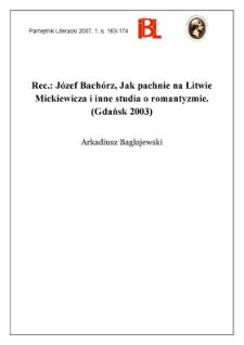 Józef Bachórz, Jak pachnie na Litwie Mickiewicza i inne studia o romantyzmie. (Gdańsk 2003)