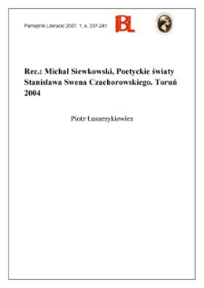 Michał Siewkowski, Poetyckie światy Stanisława Swena Czachorowskiego. Toruń 2004