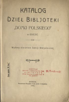 Katalog dzieł bibljoteki "Domu Polskiego" w Odesie