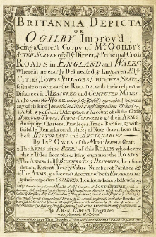 Britannia Depicta or Ogilby Improv'd : Being a Correct Coppy of Mr. Ogilby's Actual Survey of all ye Direct & Principal Cross Roads in England and Wales [...]