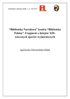 „Biblioteka Narodowa” kontra „Biblioteka Polska”. Fragment z dziejów XIX-wiecznych sporów wydawniczych