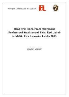 Prus i inni. Prace ofiarowane Profesorowi Stanisławowi Ficie. Redakcja: Jakub A. Malik, Ewa Paczoska. Lublin 2003