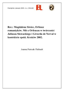 Magdalena Siwiec, Orfeusz romantyków. Mit o Orfeuszu w twórczości Juliusza Słowackiego i Gérarda de Nerval w kontekście epoki. Kraków (2002)