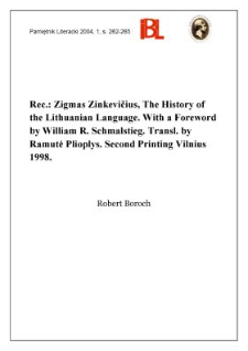 "The History of the Lithuanian Language", Zigmas Zinkevičius, with a Foreword by William R. Schmalstieg, translated by Ramutė Plioplys, Vilnius 1998