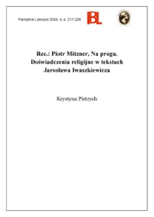 "Na progu : doświadczenia religijne w tekstach Jarosława Iwaszkiewicza", Piotr Mitzner, Warszawa 2003