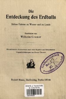 Die Entdeckung des Erdballs : Kühne Fahrten zu Wasser und zu Lande