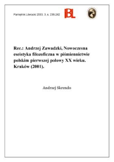 "Nowoczesna eseistyka filozoficzna w piśmiennictwie polskim pierwszej połowy XX wieku", Andrzej Zawadzki, red. nauk. Ryszard Nycz, Kraków 2001