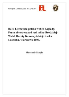 "Literatura polska wobec zagłady", pod red. Aliny Brodzkiej-Wald, Doroty Krawczyńskiej i Jacka Leociaka, Warszawa 2000