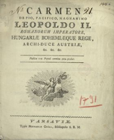 Carmen De Pio, Pacifico, Magnanimo Leopoldo II Romanorum Imperatore, Hungariae Bohemiaeque Rege, Archi-Duce Austriae &c. &c. &c.