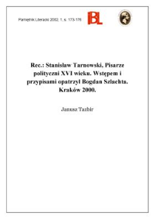 Stanisław Tarnowski, Pisarze polityczni XVI wieku. Wstępem i przypisami opatrzył Bogdan Szlachta, Kraków 2000