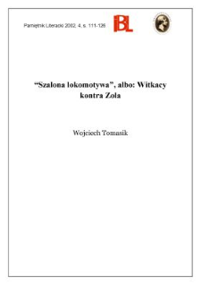 "Szalona lokomotywa", albo: Witkacy kontra Zola