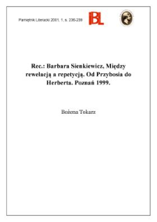 Barbara Sienkiewicz, Między rewelacją a repetycją : od Przybosia do Herberta. Indeks nazwisk oprac. Michał Srebro, Poznań 1999