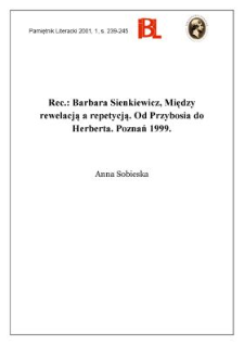 Barbara Sienkiewicz, Między rewelacją a repetycją : od Przybosia do Herberta. Indeks nazwisk oprac. Michał Srebro, Poznań 1999