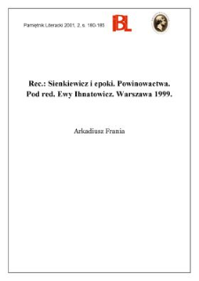 Sienkiewicz i epoki : powinowactwa. Pod red. Ewy Ihnatowicz. Warszawa 1999