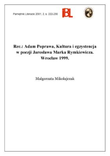 Adam Poprawa, Kultura i egzystencja w poezji Jarosława Marka Rymkiewicza. Wrocław 1999