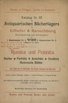 Russie et Pologne. Livres et gravures. Katalog Nr 63 des Antiquarischen Bücherlagers von Gilhofer & Ranschburg Buchhandlung und Antiquariat ... Wien : Russica und Polonica. Bücher. Porträts. Ansichten. Costume. Historische Blätter. Zum Theil aus der Bibliothek des Grafen Alphonse de Mniszech.