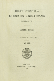 Bulletin International de L' Académie des Sciences de Cracovie : comptes rendus. (1895) No. 4 Avril