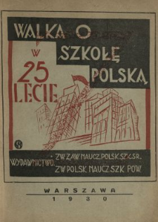 Walka o szkołę polską : w 25-lecie strajku szkolnego
