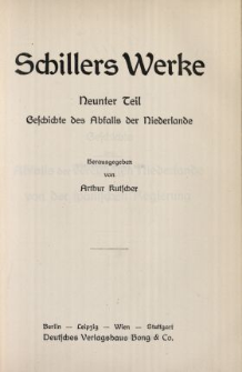 Schillers Werke. 9 Tl, Geschichte des Abfalls der Niederlande