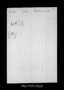 Wale. Files of Rawa Mazowiecka district in the Middle Ages. Files of Historico-Geographical Dictionary of Masovia in the Middle Ages