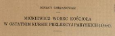 Mickiewicz wobec kościoła w ostatnim kursie prelekcyj paryskich (1844)