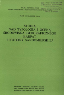 Studia nad typologią i oceną środowiska geograficznego Karpat i Kotliny Sandomierskiej : opracowanie zbiorowe = Issledovaniâ po tipologii i ocenke geografičeskoj sredy Karpat i Sandomirskoj kotloviny = Studies in the typology and geographic environment evaluation of the Carpathians and the Sandomierz Basin