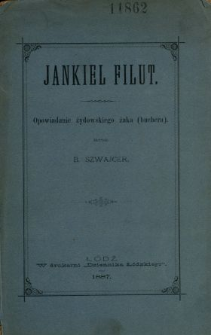 Jankiel Filut : opowiadanie żydowskiego żaka (buchera)