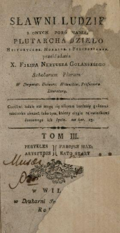 Sławni ludzie i onych porównania : Plutarcha dzieło historyczne, moralne i filozoficzne. T. 3, Perykles, Fabiusz Max., Arystydes, Kato Stary