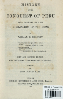 History of the conquest of Peru : with a preliminary view of the civilisation of the Incas