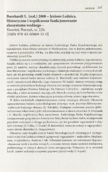 Burchardt L. (red.) 2008 - Jezioro Lednica. Historyczne i współczesne funkcjonowanie ekosystemu wodnego - Kwartet, Poznań, ss. 226. [ISBN 978-83-60069-53-0]