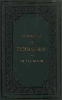 Geschichte des Materialismus und Kritik seiner Bedeutung in der Gegenwart. Bd. 2, Geschichte des Materialismus seit Kant