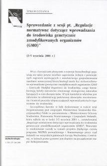 Sprawozdanie z sesji pt. „Regulacjenormatywne dotyczące wprowadzania do środowiska genetycznie zmodyfikowanych organizmów(GMO)”