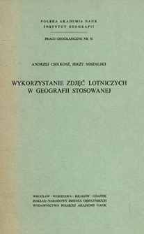 Wykorzystanie zdjęć lotniczych w geografii stosowanej = Aerial photos in applied geography = Ispol'zovanie aèrosnimkov v prikladnoj geografii