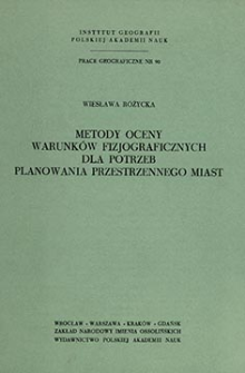 Metody oceny warunków fizjograficznych dla potrzeb planowania przestrzennego miast = Methods of evaluating physiographic conditions for town planning purposes = Metody ocenki fiziografičeskih uslovij dla nužd planirovaniâ gorodov