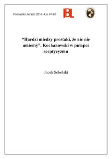 „Hardzi miedzy prostaki, że nic nie umiemy. ”Kochanowski w pułapce sceptycyzmu