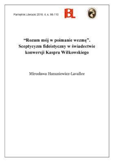 „Rozum mój w poimanie wezmę”. Sceptycyzm fideistyczny w świadectwie konwersji Kaspra Wilkowskiego