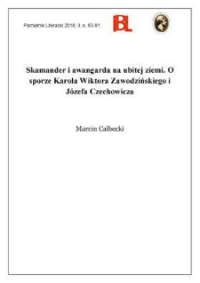 Skamander i awangarda na ubitej ziemi. O sporze Karola Wiktora Zawodzińskiego i Józefa Czechowicza