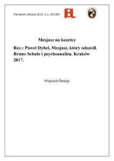 Mesjasz na kozetce. Rec.: Paweł Dybel, Mesjasz, który odszedł. Bruno Schulz i psychoanaliza. Kraków 2017