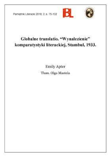 Globalne translatio. „Wynalezienie” komparatystyki literackiej, Stambuł, 1933. Przełożyła Olga Mastela