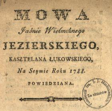 Mowa Jaśnie Wielmożnego Jezierskiego, Kasztelana Łukowskiego, Na Seymie Roku 1788. Powiedziana