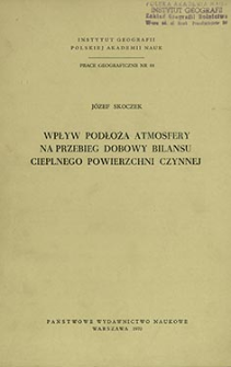 Wpływ podłoża atmosfery na przebieg dobowy bilansu cieplnego powierzchni czynnej = Effect of underlying surface of atmosphere upon diurnal course of heat balance of active surface = Vliânie zemnoj poverhnosti na sutočnyj hod teplovogo balansa delaûŝej poverhnosti