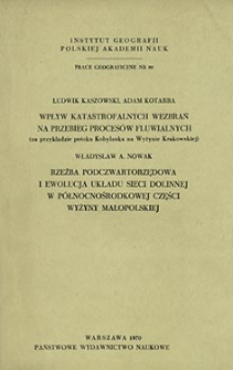 Wpływ katastrofalnych wezbrań na przebieg procesów fluwialnych (na przykładzie potoku Kobylanka na Wyżynie Krakowskiej) = Effect of catastrophic floods on the course of fluvial processes (with Kobylanka creek on the Kraków upland as example) = Vliânie katastrofičeskih pavodkov na hod flûviâl'nyh processov (na primere reki Kobylânki na Krakovskom Plato)