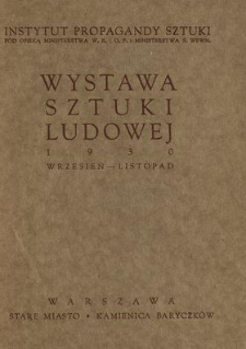Katalog wystawy sztuki ludowej : 1930 wrzesień - listopad, Warszawa, Stare Miasto, Kamienica Baryczków