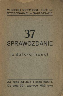 Sprawozdanie Muzeum Rzemiosł i Sztuki Stosowanej w Warszawie : za czas od 1 lipca 1928 do 30 czerwca 1929 ...