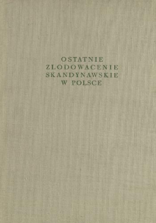 Ostatnie zlodowacenie skandynawskie w Polsce = Last scandinavian glaciation in Poland = Poslednee skandinavskoe oledenenie v Pol'še