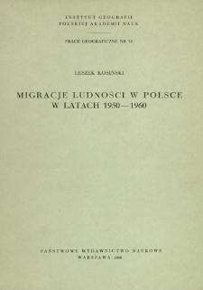 Migracje ludności w Polsce w latach 1950-1960 = Population migration in Poland in 1950-1960 = Migracii Pol'skogo naselenija za period s 1950 po 1960